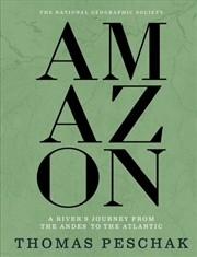 Buy Amazon : A River's Journey From the Andes to the Atlantic