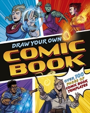 Buy Draw Your Own Comic Book : Over 100 Pages of Comic Book Templates