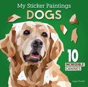 Buy My Sticker Paintings: Dogs : 10 Incredible Canines