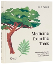Buy Medicine from the Trees : Herbal Remedies from the Forest for Whole-Body Health and Wellness