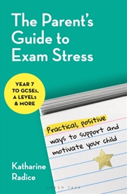 Buy The Parent's Guide to Exam Stress : Practical, positive ways to support and motivate your child (Yea