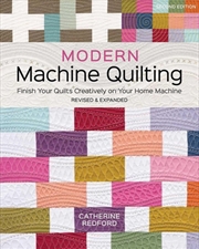 Buy Modern Machine Quilting (Second Edition) : Finish Your Quilts Creatively on Your Home Machine