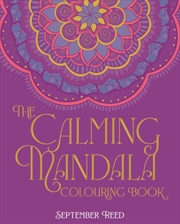 Buy The Calming Mandala Colouring Book : Includes 45 Meditative Images