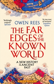 Buy The Far Edges of the Known World : A New History of the Ancient Past