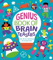 Buy Genius Book of Brain Teasers : Over 80 Fun Activities for Smart Kids