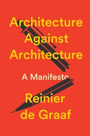 Buy Architecture Against Architecture : A Manifesto