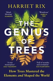 Buy The Genius of Trees : How trees mastered the elements and shaped the world