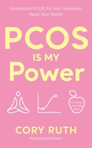 Buy PCOS is my Power : Understand PCOS, Fix Your Hormones, Reset Your Health