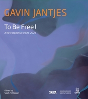 Buy Gavin Jantjes: To Be Free! : A Retrospective 1970 – 2023