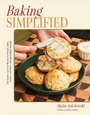 Buy Baking Simplified : The Easiest, Quickest Recipes for Breads, Cakes, Cookies, and More - No Stand Mi