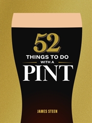 Buy 52 Things to Do with a Pint