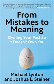Buy From Mistakes to Meaning : Owning Your Past So It Doesn't Own You