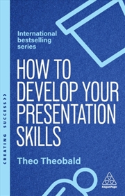 Buy How to Develop Your Presentation Skills : Inspire and Inform with Clarity and Confidence
