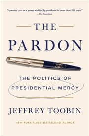 Buy The Pardon : The Politics of Presidential Mercy