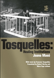 Buy Tosquelles: Healing Institutions