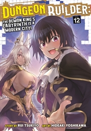 Buy Dungeon Builder: The Demon King's Labyrinth is a Modern City! (Manga) Vol. 12