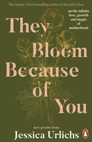 Buy They Bloom Because of You : on the infinite love, growth and magic of motherhood