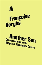 Buy Another Sun : Conversations with Mayra A. Rodriguez Castro