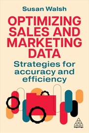 Buy Optimizing Sales and Marketing Data : Strategies for Accuracy and Efficiency