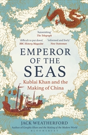 Buy Emperor of the Seas : Kublai Khan and the Making of China