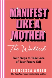 Buy Manifest Like A Mother The Wor