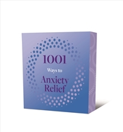 Buy 1001 Ways To Anxiety Relief