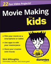 Buy Movie Making For Kids For Dummies