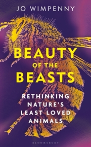 Buy Beauty of the Beasts : Rethinking Nature's Least Loved Animals