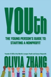 Buy YOUth : The Young Person’s Guide to Starting a Nonprofit