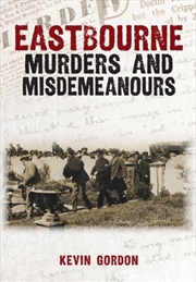 Buy Eastbourne Murders & Misdemean