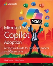 Buy Microsoft 365 Copilot Adoption : A practical guide for business leaders and consultants