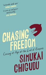 Buy Chasing Freedom : Coming of Age at the End of Empire