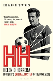 Buy HH : Helenio Herrera – Football’s Original Master of the Dark Arts