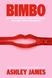 Buy Bimbo : Ditch the Labels. Find Your Voice. Reclaim Your Confidence.
