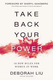 Buy Take Back Your Power: 10 New Rules for Women at Work