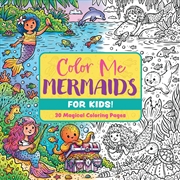 Buy Color Me Mermaids (for Kids!)