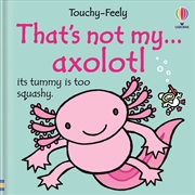 Buy That's Not My Axolotl