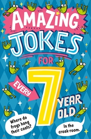 Buy Amazing Jokes For Every 7 Year Old