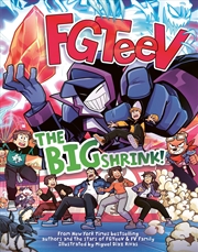 Buy FGTeeV The Big Shrink Graphic Novel