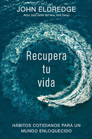 Buy Recupera Tu Vida: Everyday Practices for a World Gone Mad