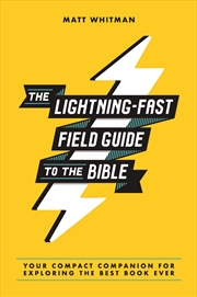 Buy Lightning Fast Bible Field Guide: It's the Bible without the Sermon