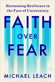 Buy Faith Over Fear: Harnessing Resilience in the Face of Uncertainty