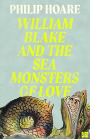 Buy William Blake and the Sea Monsters of Love