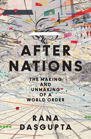 Buy After Nations: The Making and Unmaking of a World Order