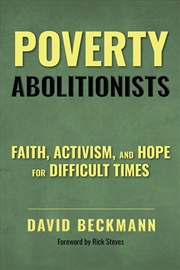 Buy Poverty Abolitionists: Faith, Activism, and Hope for Difficult Times