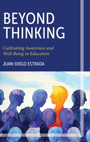 Buy Beyond Thinking: Cultivating Awareness and Well-Being in Education