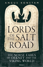 Buy Lords of the Salt Road: The Norse Earls of Orkney and the Viking World