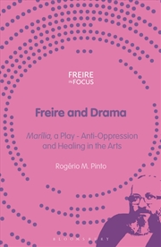 Buy Freire and Drama: 'Marilia', a Play - Anti-Oppression and Healing in the Arts