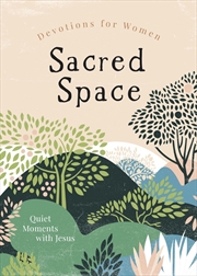 Buy Sacred Space Devotions for Women: Quiet Moments with Jesus