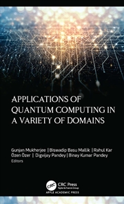 Buy Applications of Quantum Computing in a Variety of Domains